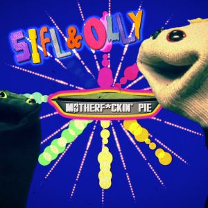 Sifl and Olly - Motherf*ckin' Pie (Single)