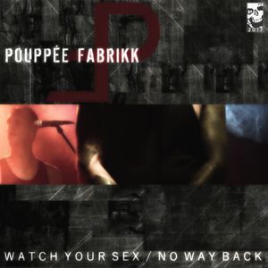 Watch Your Sex / No Way Back (Single)