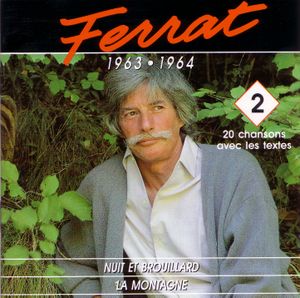 Ferrat, Volume 2: 1963–1964, Nuit et Brouillard / La Montagne