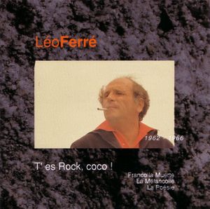 Léo Ferré, avec le temps… Volume 4: T’es rock, Coco ! 1962–1966