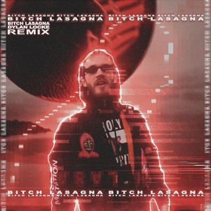 Bitch Lasagna (Remix)