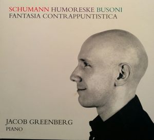 Schumann: Humoreske / Busoni: Fantasia contrappuntistica