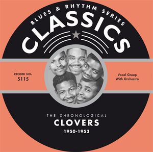 Blues & Rhythm Series: The Chronological Clovers 1950-1953