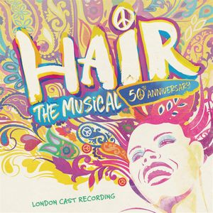 Hair: The Musical: 50th Anniversary (OST)