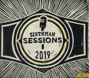 Sixthman Sessions, Vol. 5: 2019