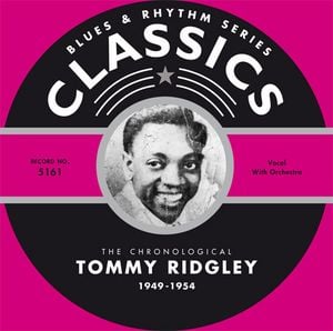 Blues & Rhythm Series: The Chronological Tommy Ridgley 1949-1954