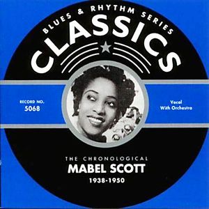 Blues & Rhythm Series: The Chronological Mabel Scott 1938-1950