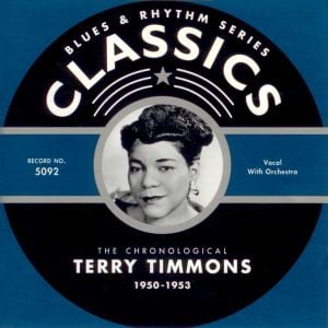 Blues & Rhythm Series: The Chronological Terry Timmons 1950-1953