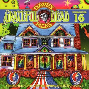 Dave’s Picks, Volume 16: Springfield Civic Center, Springfield, MA · 3/28/73 (Live)
