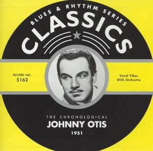 Blues & Rhythm Series: The Chronological Johnny Otis 1951