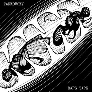 Tarkovsky / Rape Tape split (Single)