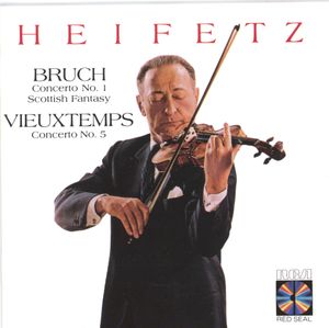 Bruch: Concerto no. 1 / Scottish Fantasy / Vieuxtemps: Concerto no. 5