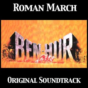 Roman March (From "Ben-Hur") (OST)