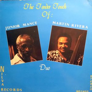 Tender Touch of Junior Mance & Martin Rivera (Duo)