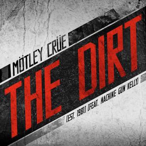 The Dirt (Est. 1981) (OST)