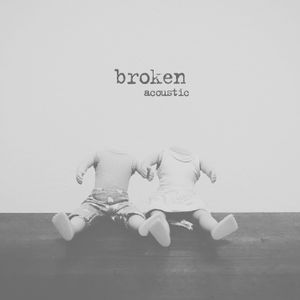 broken (acoustic) (Single)