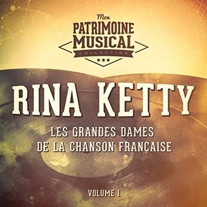 Les Grandes Dames de la chanson française : Rina Ketty, Vol. 1