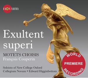 François Couperin – Exultent superi (motets choisis)