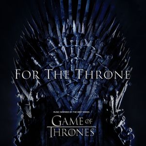 For the Throne: Music Inspired by the HBO Series Game of Thrones (OST)