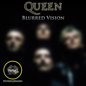 Queen - Blurred Vision