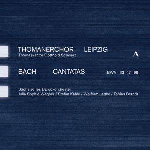 J.S. Bach: Cantatas, BWV 33, 17 & 99