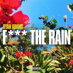 F*** the Rain (Single)