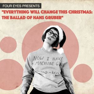 Everything Will Change This Christmas: The Ballad of Hans Gruber (Single)