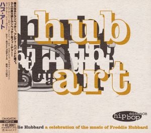 Hub Art - A Celebration of the Music of Freddie Hubbard