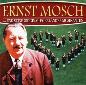 Ernst Mosch und seine Original Egerländer Musikanten