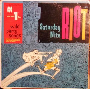 Wild Party Songs: Saturday Night Riot