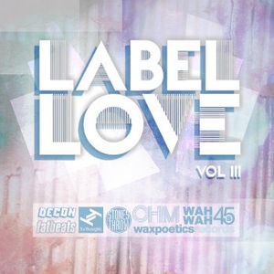 Label Love Vol. III