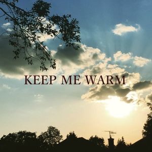 Keep Me Warm (Single)