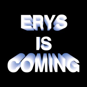 ERYS IS COMING (Single)