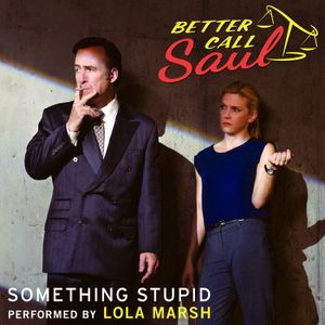 Something Stupid (From "Better Call Saul") (OST)