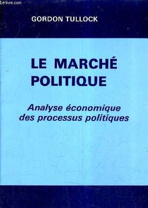 Le Marché politique : analyse économique des processus politiques