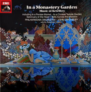 In a Persian Market / In a Monastery Garden / Sanctuary of the Heart