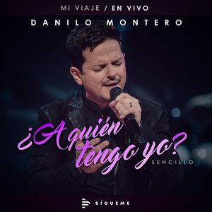 ¿A quién tengo yo? (Live)