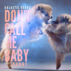 Don't Call Me Baby (Single)