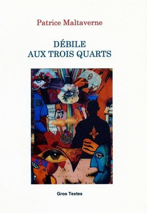 Débile aux trois quarts