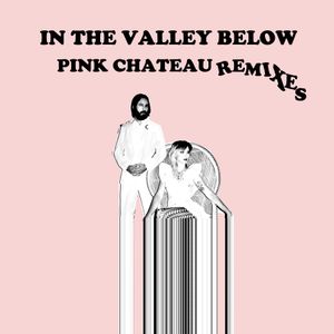 Pink Chateau (remixes) (Single)