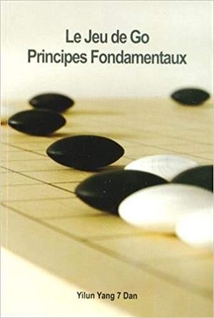 Le jeu de Go Principes Fondamentaux