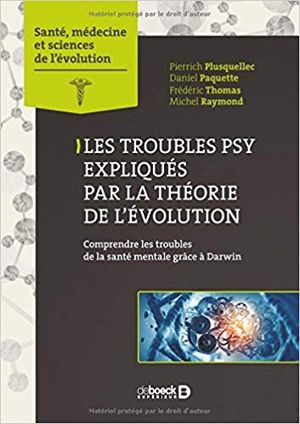 Troubles psy expliqués par la théorie de l'évolution : Comprendre les troubles de la santé mentale grâce à Darwin
