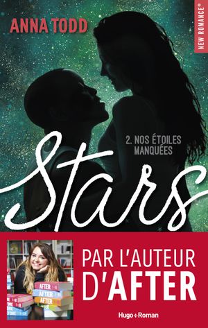 Nos étoiles manquées - Stars, tome 2