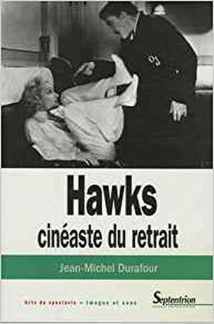 Hawks, cinéaste du retrait