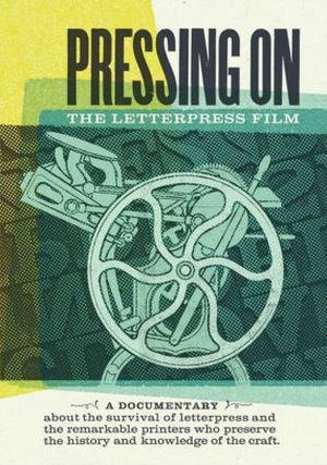 Pressing on : the Letterpress Film
