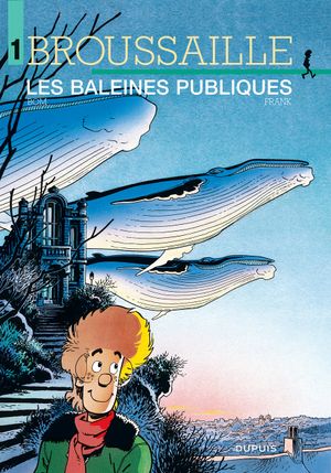Les Baleines publiques - Broussaille, tome 1
