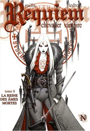 La Reine des âmes mortes - Requiem, chevalier vampire, tome 8