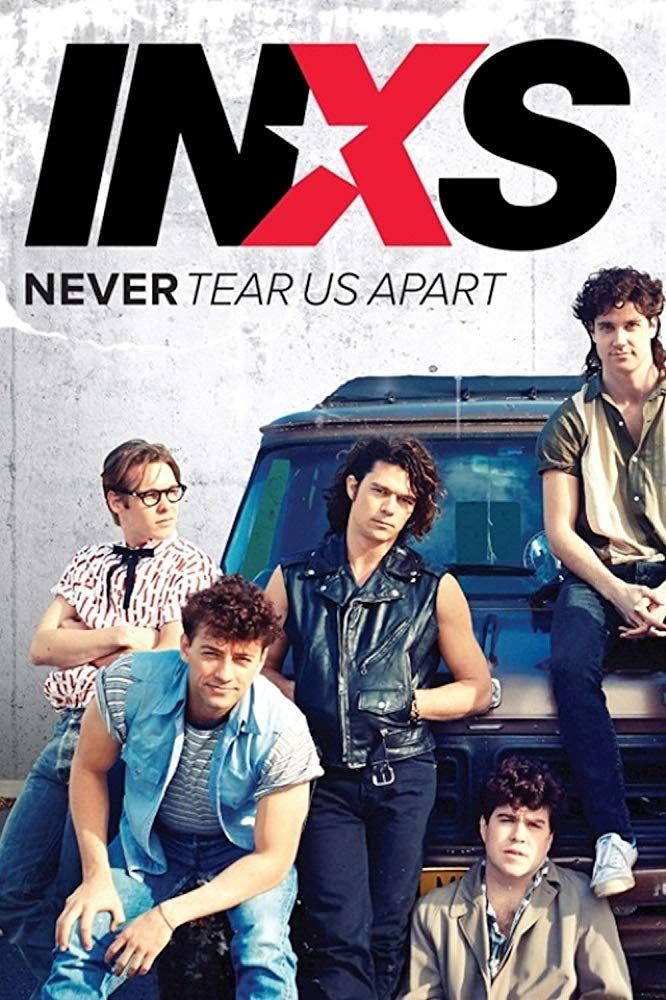 INXS: Never Tear Us Apart - Série (2014) - SensCritique