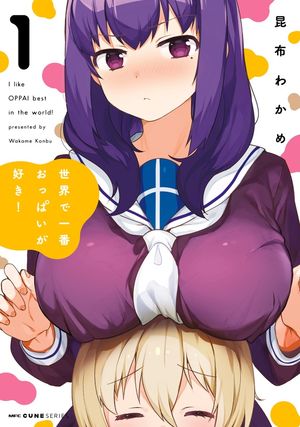 I like OPPAI best in the world! - Volume 1