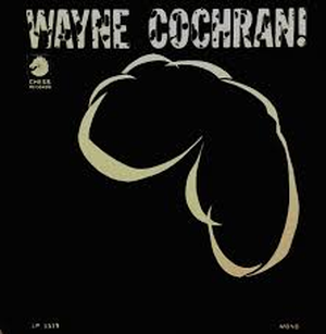Wayne Cochran!